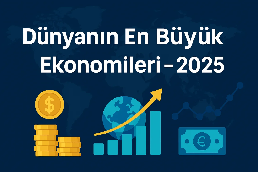 Dünyanın En Büyük Ekonomileri