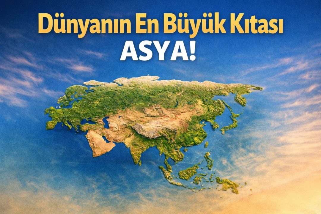 Dünyanın En Büyük Kıtası Hangisidir?